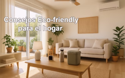 Verano sostenible: tecnología y consejos para un hogar eco-friendly